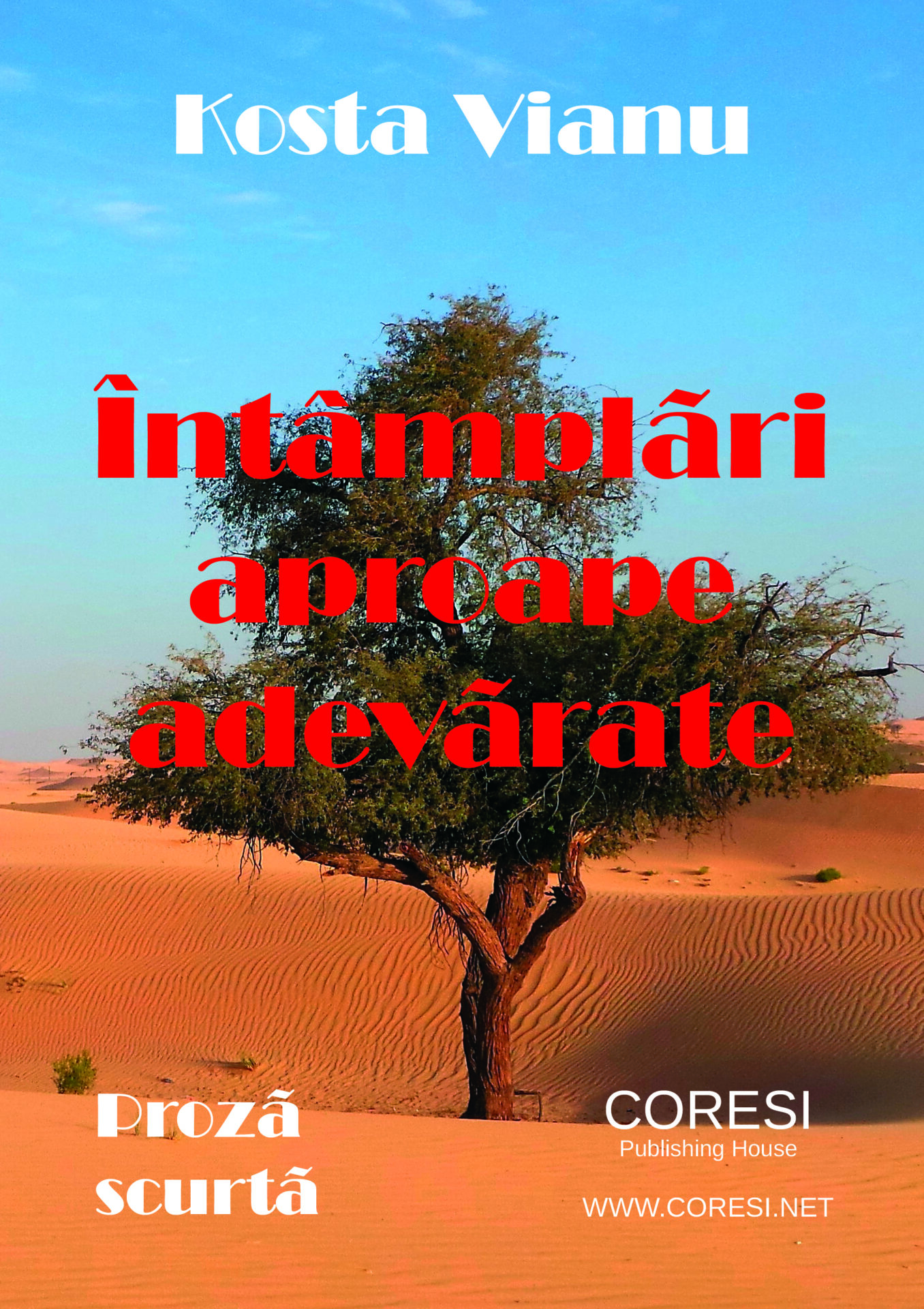 Întâmplări aproape adevărate. Proză scurtă