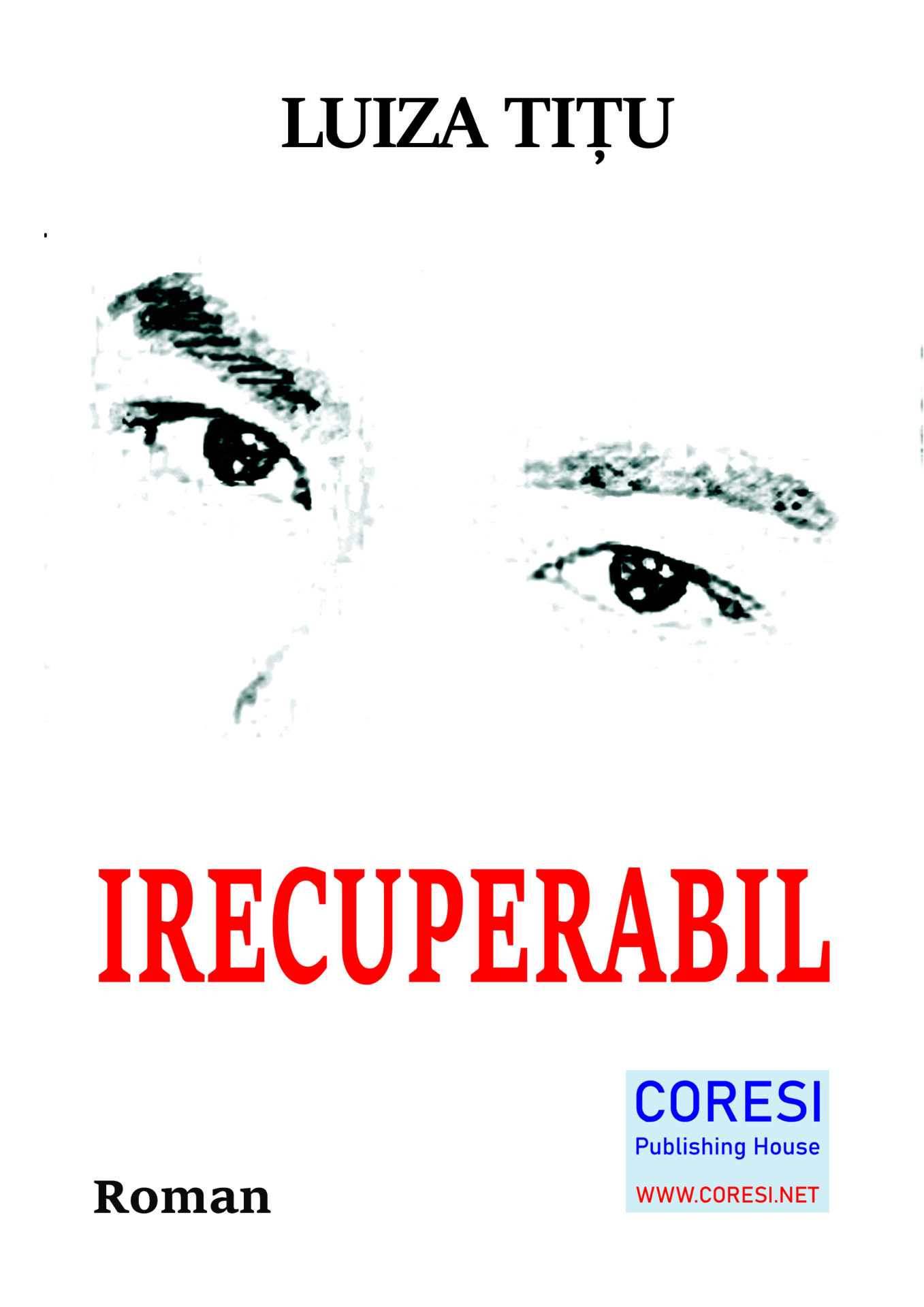 Irecuperabil. Roman