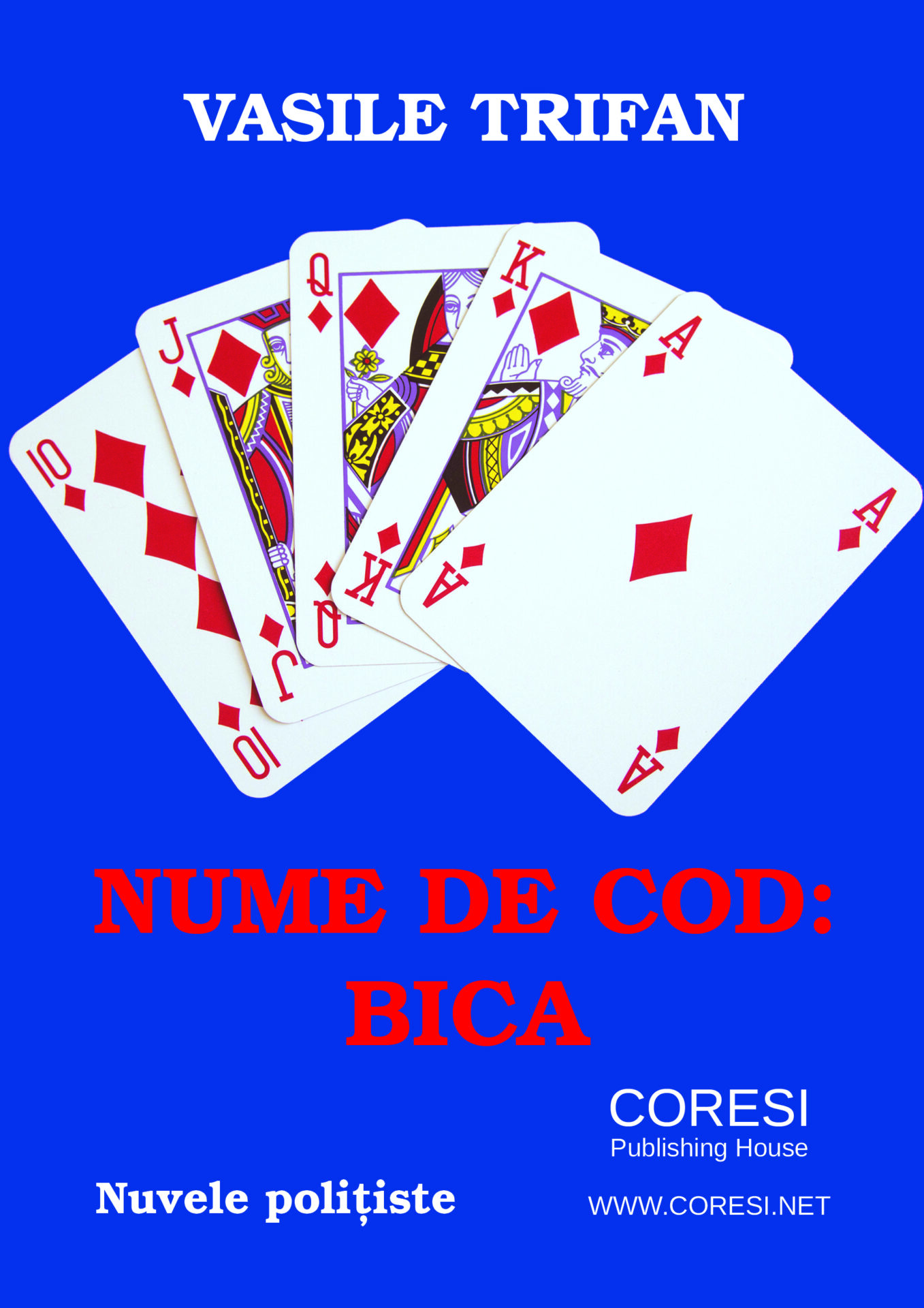 Nume de cod: BICA. Nuvele polițiste