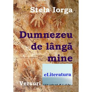 Stela Iorga - Dumnezeu de lângă mine - [978-606-8452-79-1]