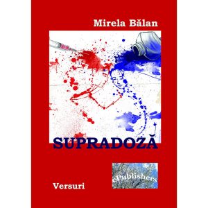 Mirela Bălan - Supradoză - [978-606-700-042-9]