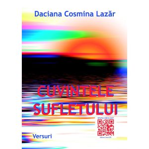 Daciana Cosmina Lazăr - Cuvintele sufletului - [978-606-8798-69-1]